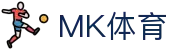 mk体育(mksport集团)股份公司